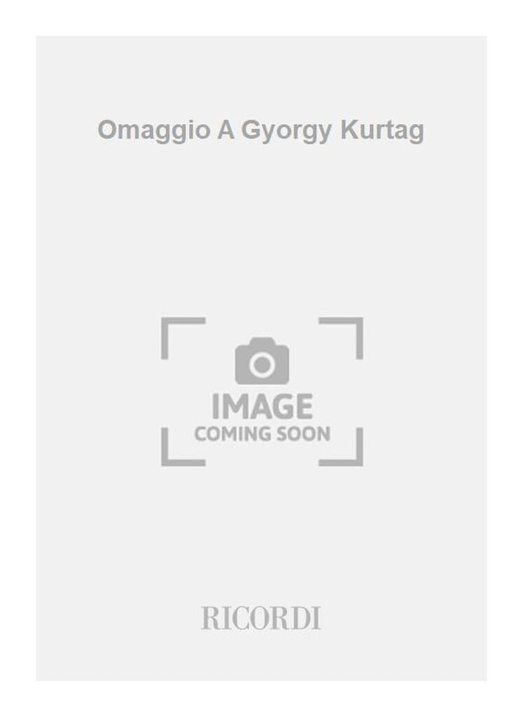 Omaggio A Gyorgy Kurtag
